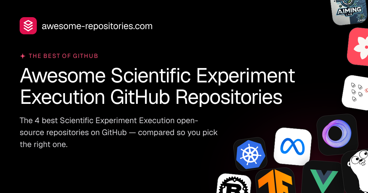 4 Best Scientific Experiment Execution GitHub Repos (2026)