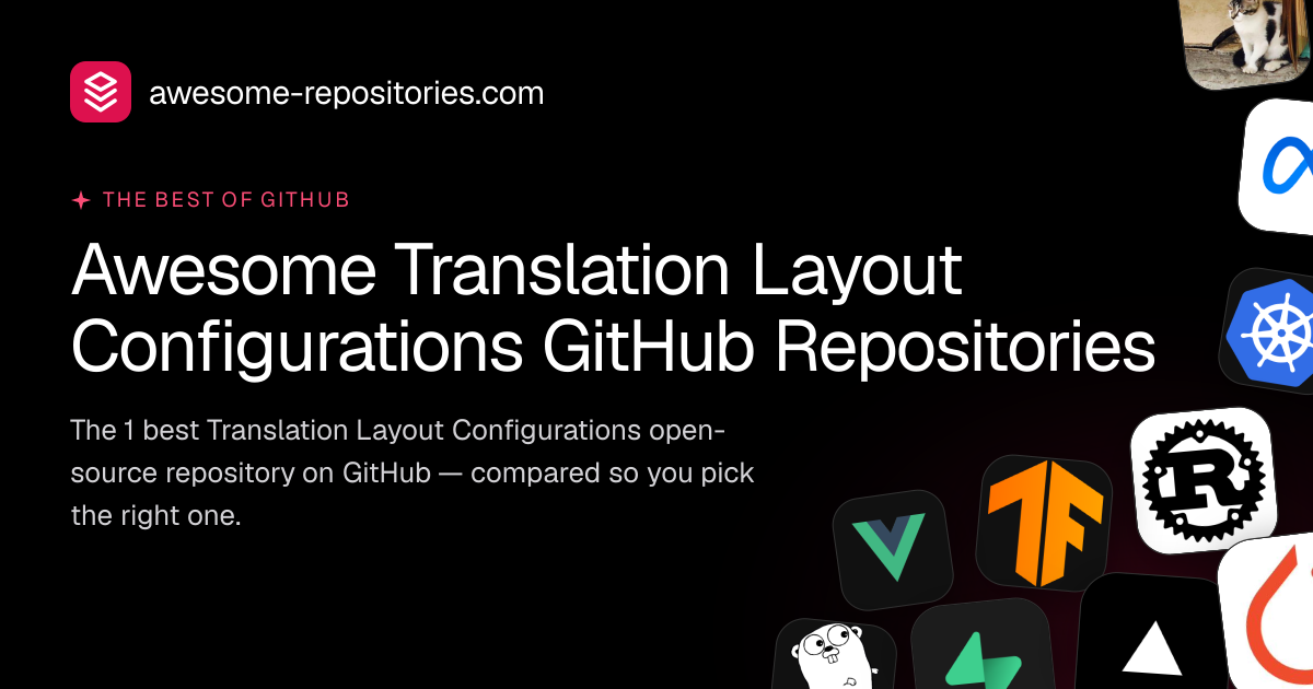 Best Translation Layout Configurations GitHub Repos (2026)