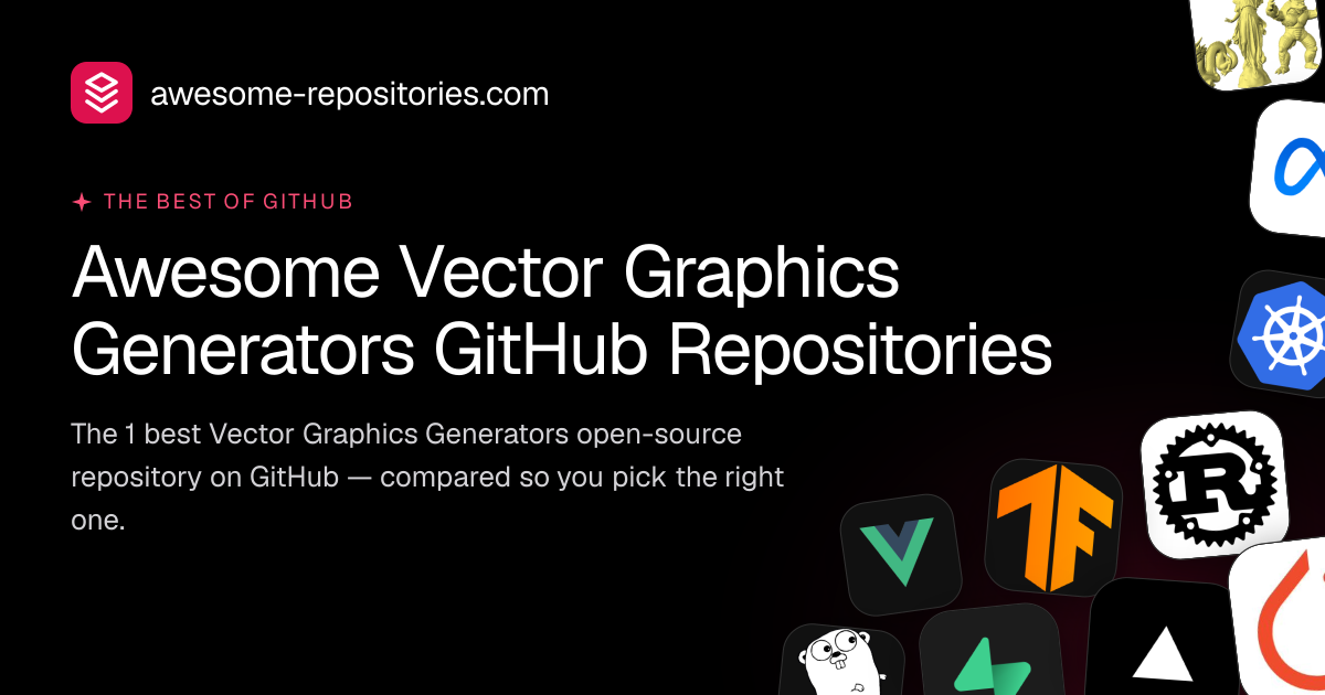 Best Vector Graphics Generators GitHub Repos (2026)