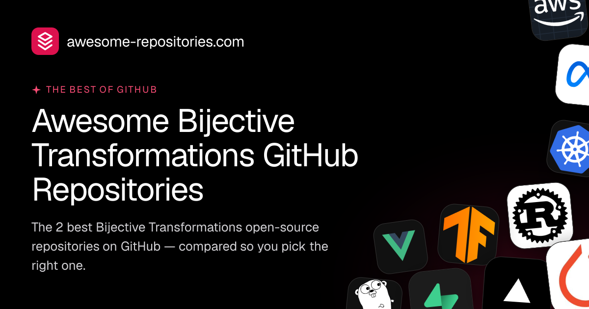 Best Bijective Transformations GitHub Repos (2026)