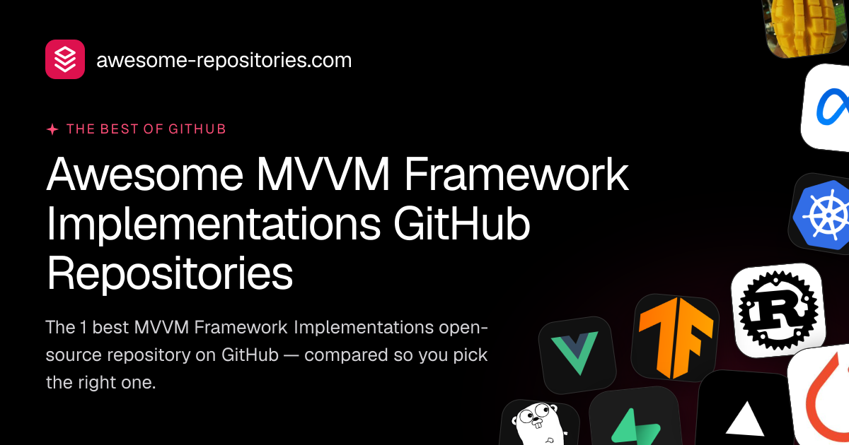 Best MVVM Framework Implementations GitHub Repos (2026)